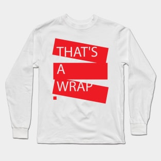 "THAT'S A WRAP" Trendy T-shirt Long Sleeve T-Shirt